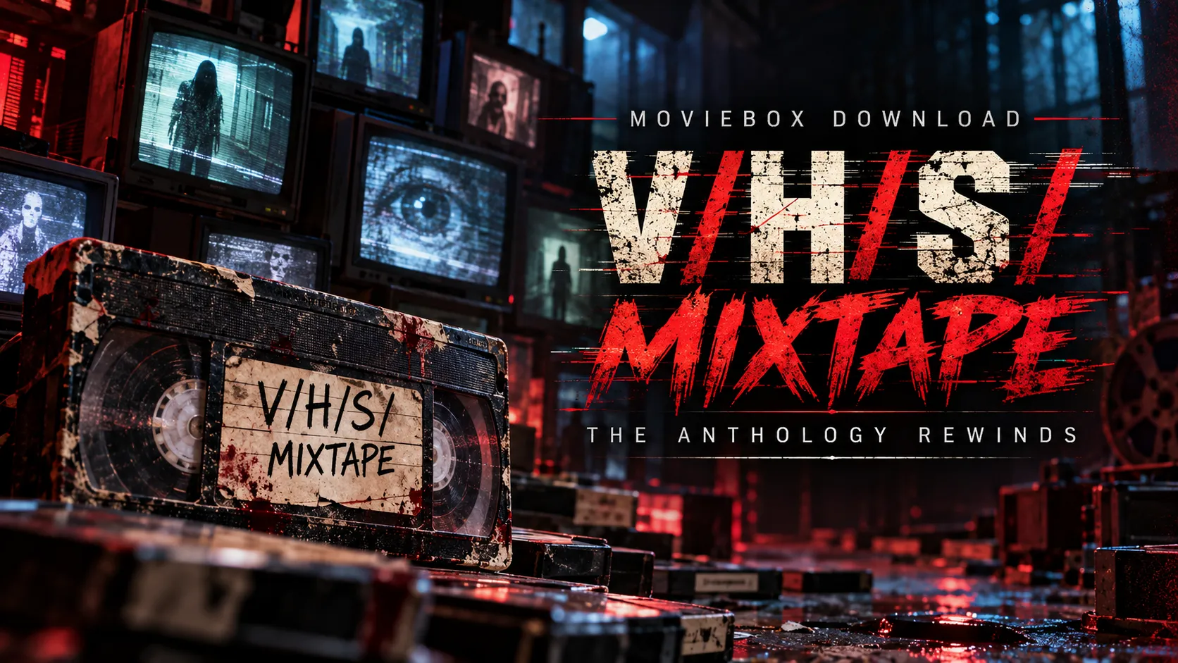 Moviebox Download | V/H/S/Mixtape: The Anthology Rewinds